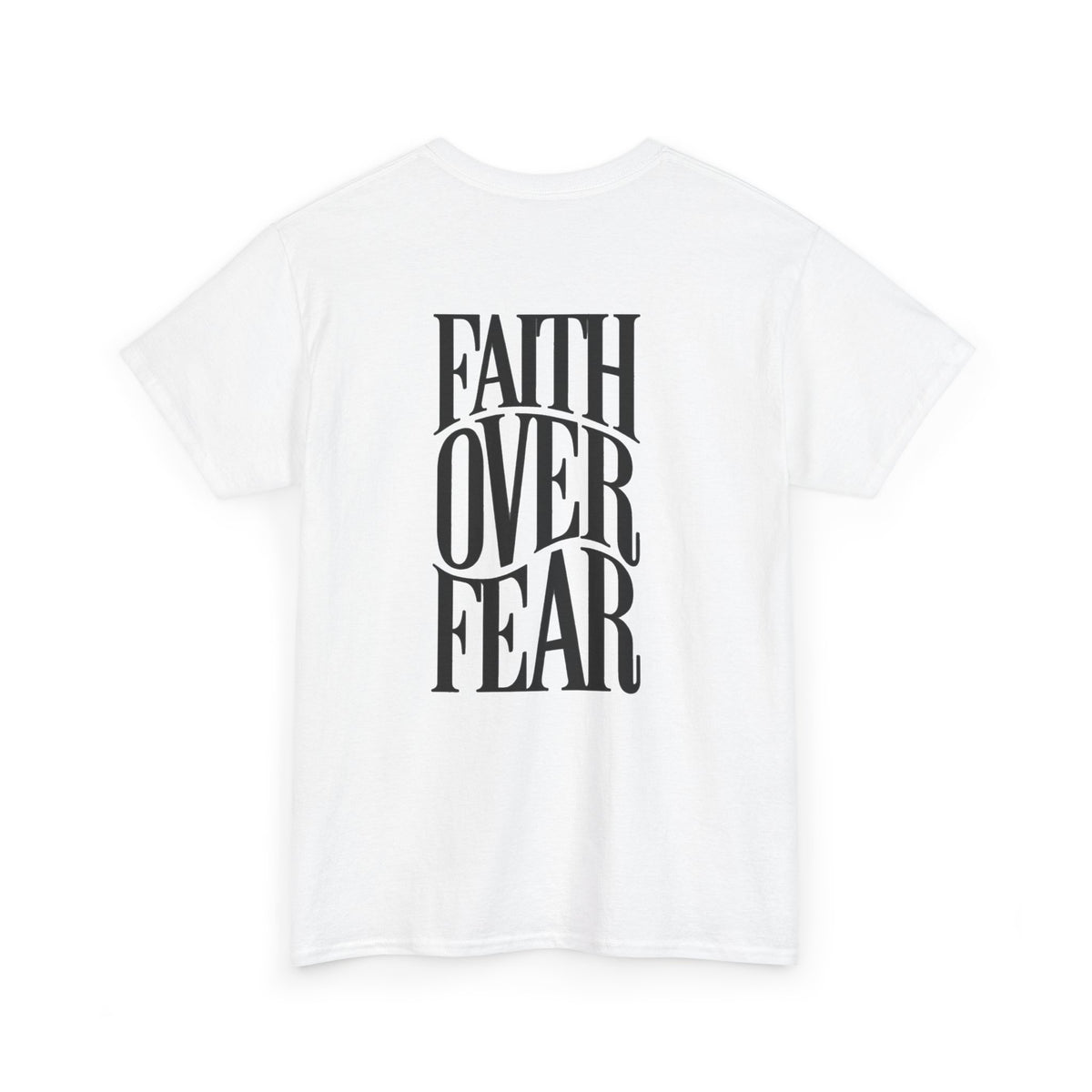 Faith Over Fear T-Shirt