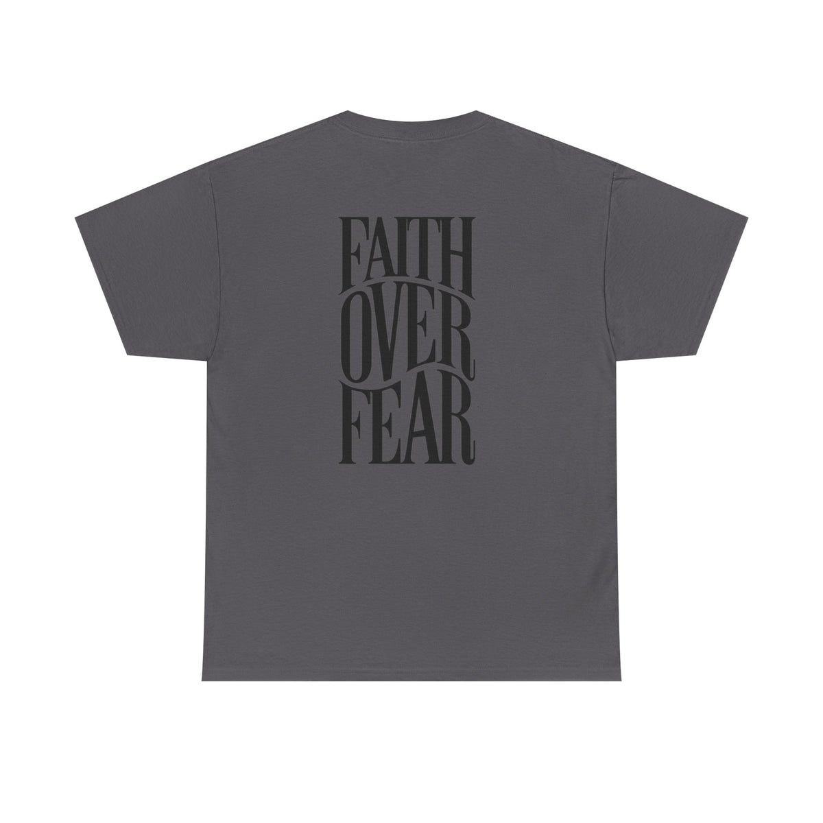 Faith Over Fear T-Shirt